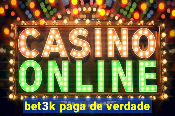 bet3k paga de verdade